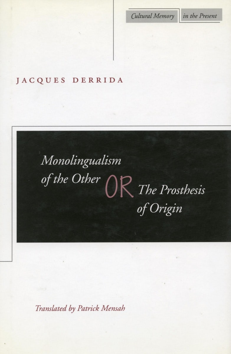 Book cover image for Monolingualism of the Other ISBN: 9780804732895