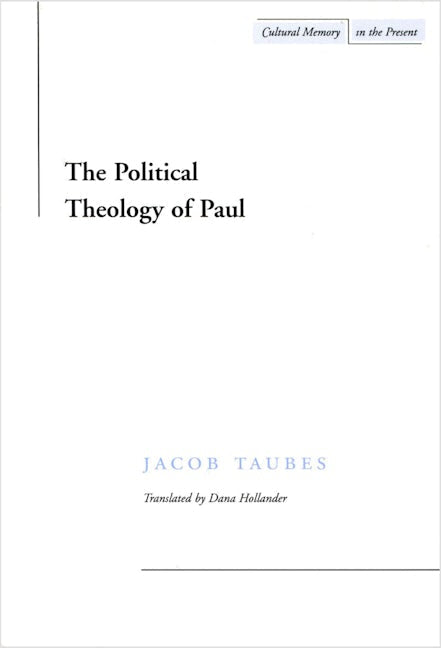 Book cover image for The Political Theology of Paul ISBN: 9780804733441