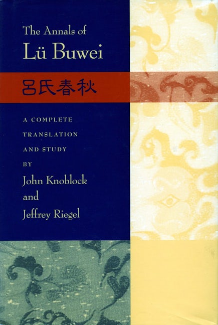 Book cover image for The Annals of Lü Buwei ISBN: 9780804733540