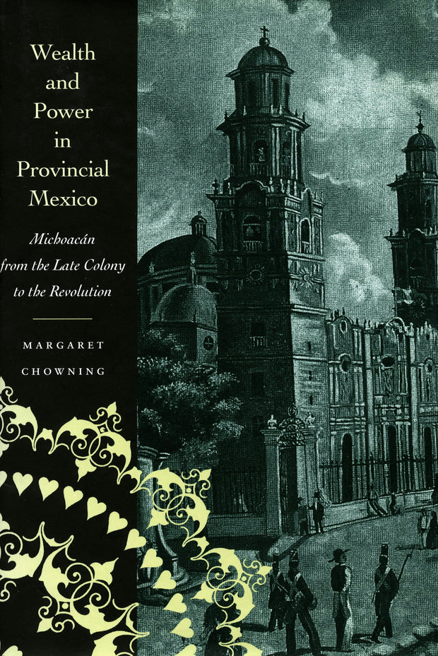 Cover image for Wealth and Power in Provincial Mexico, isbn: 9780804734288