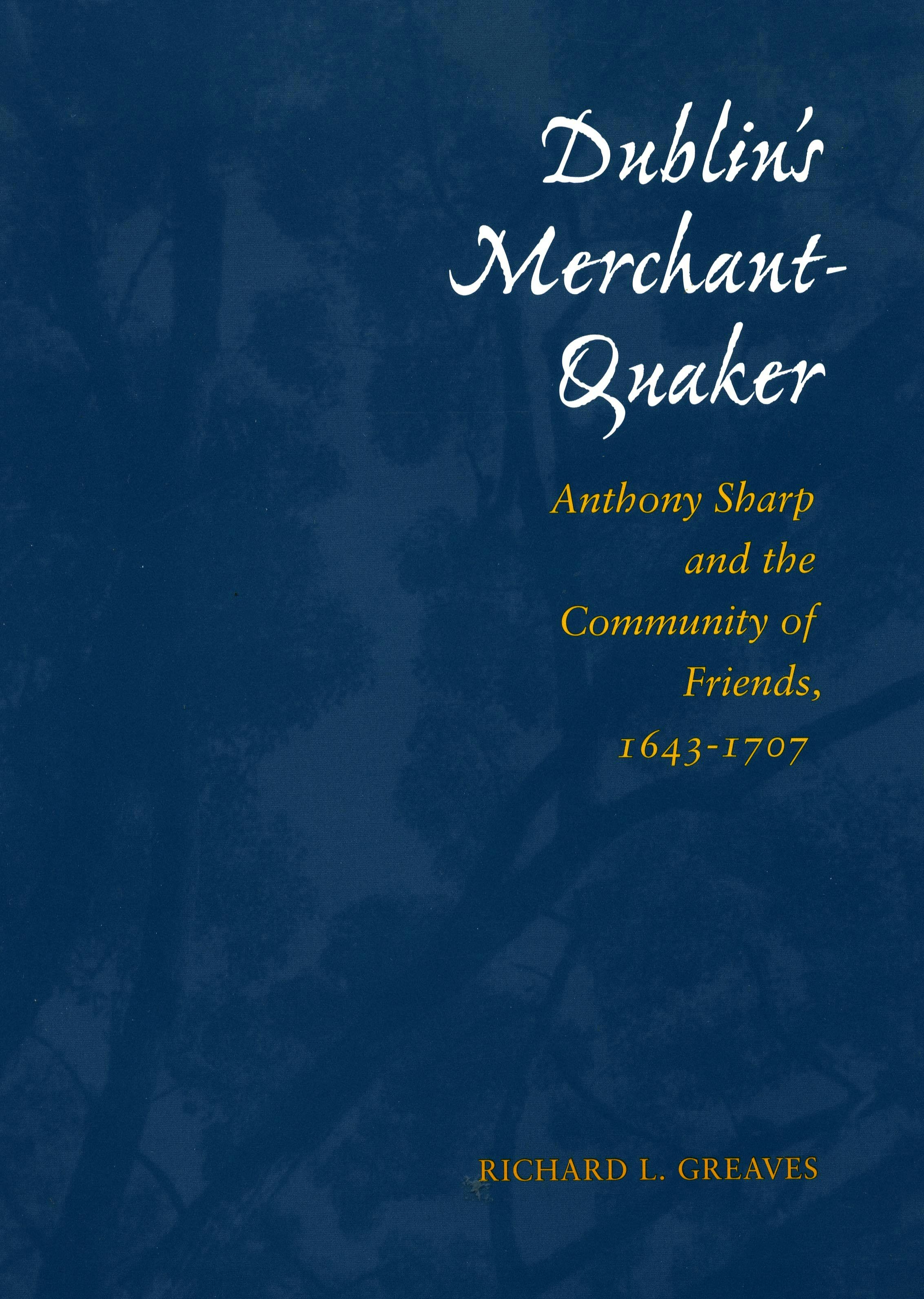 Book cover image for Dublin’s Merchant-Quaker ISBN: 9780804734523