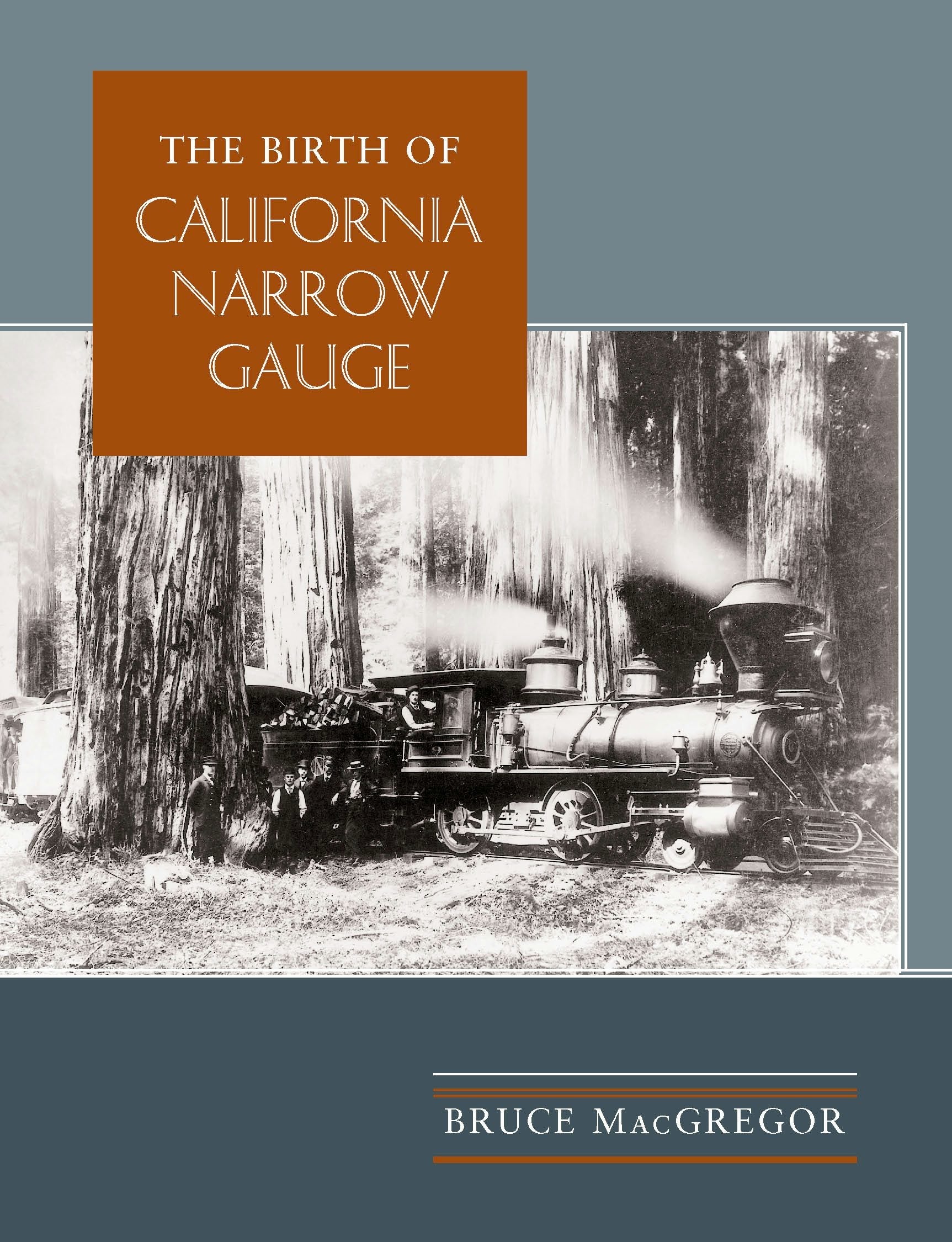 The Birth of California Narrow Gauge