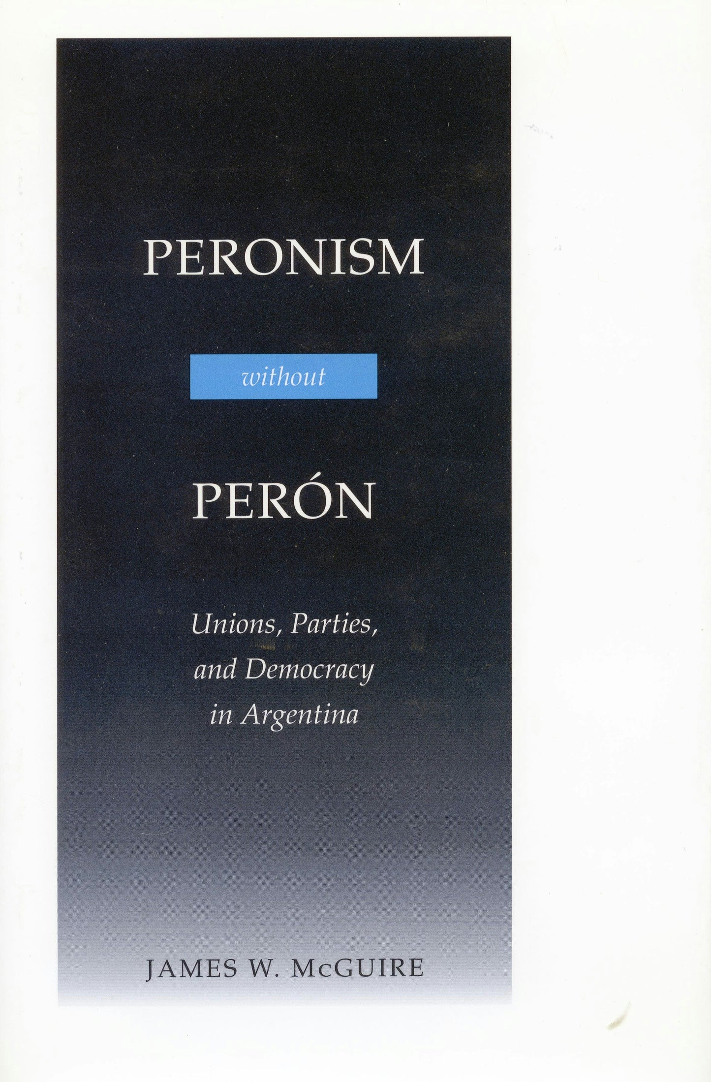 Book cover image for Peronism Without Perón ISBN: 9780804736558