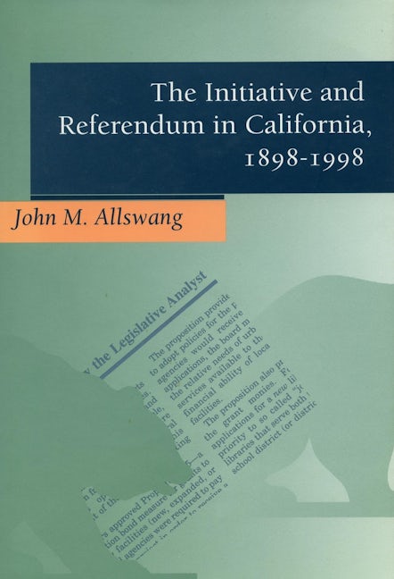 Book cover image for The Initiative and Referendum in California, 1898-1998 ISBN: 9780804738217