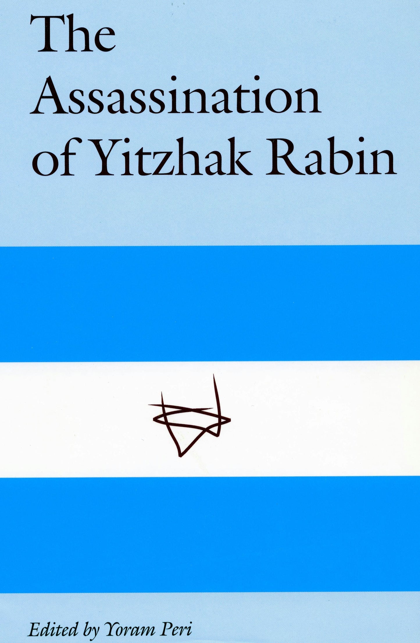 Book cover image for The Assassination of Yitzhak Rabin ISBN: 9780804738354