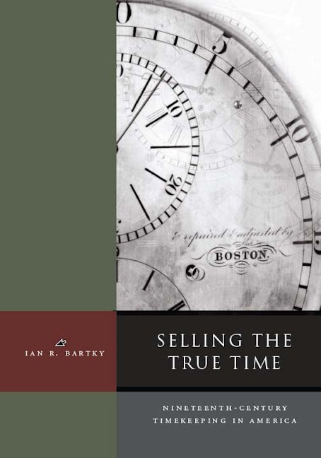 Book cover image for Selling the True Time ISBN: 9780804738743