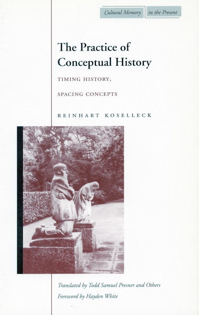 Book cover image for The Practice of Conceptual History ISBN: 9780804740227