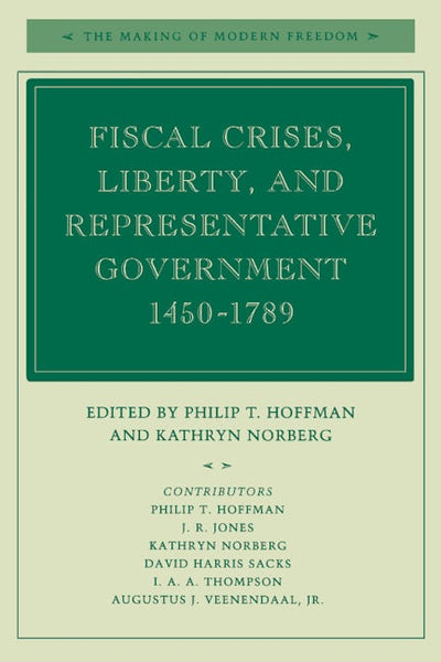 Fiscal Crises, Liberty, and Representative Government 1450-1789