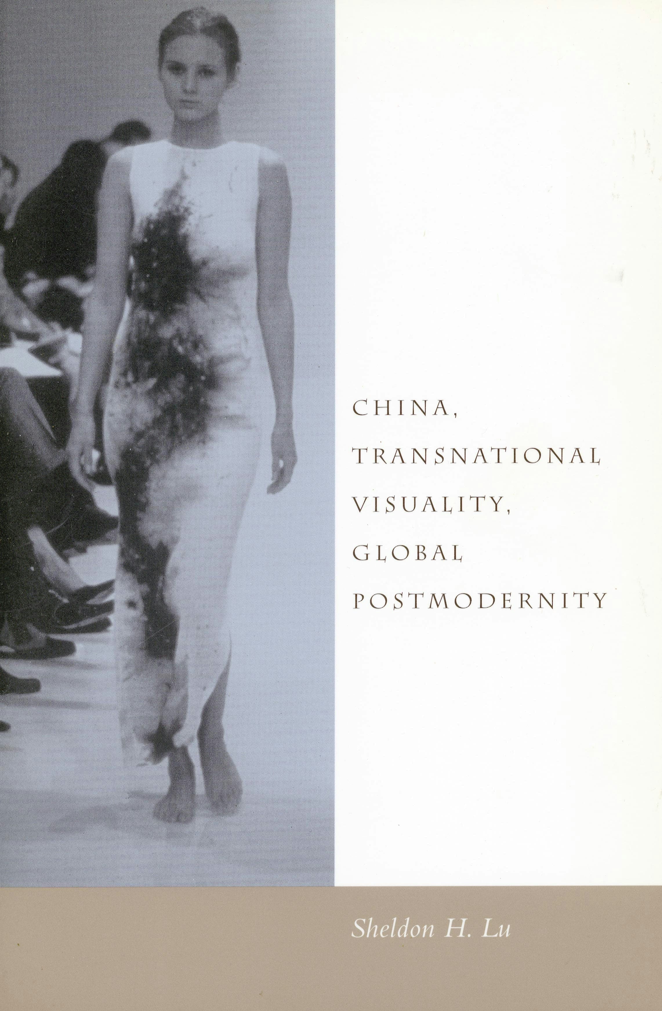 Book cover image for China, Transnational Visuality, Global Postmodernity ISBN: 9780804742047