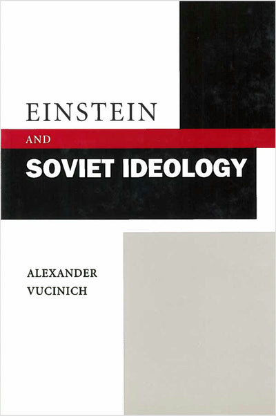 Cover image for Einstein and Soviet Ideology, isbn: 9780804742092