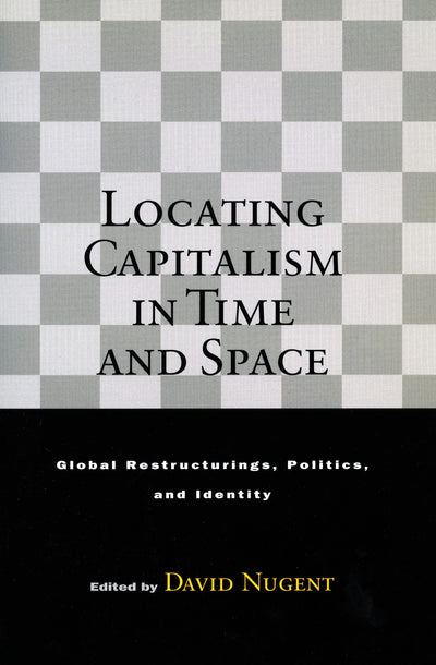 Cover image for Locating Capitalism in Time and Space, isbn: 9780804742382