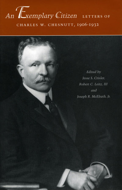 Cover image for An Exemplary Citizen: Letters of Charles W. Chesnutt, 1906-1932, isbn: 9780804745086