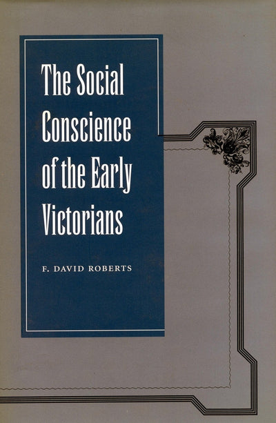 Cover image for The Social Conscience of the Early Victorians, isbn: 9780804745321
