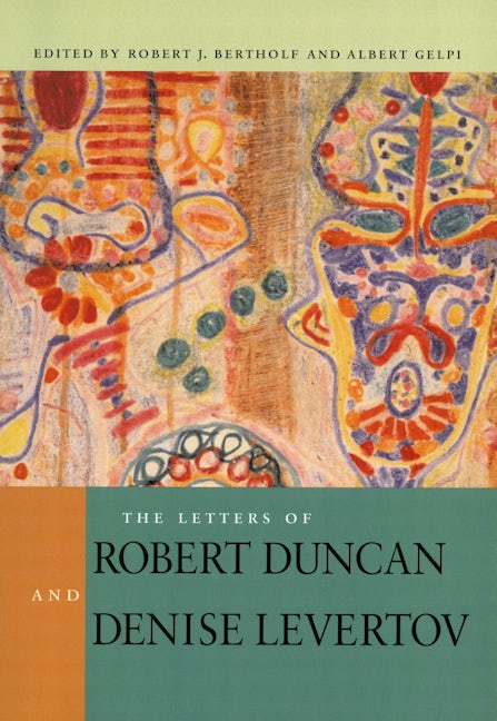 Book cover image for The Letters of Robert Duncan and Denise Levertov ISBN: 9780804745680