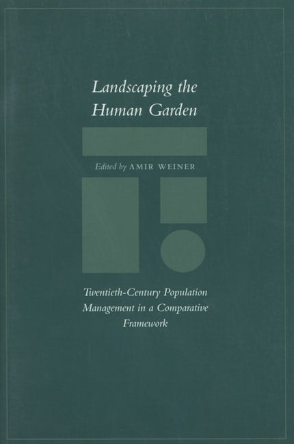 Book cover image for Landscaping the Human Garden ISBN: 9780804746304