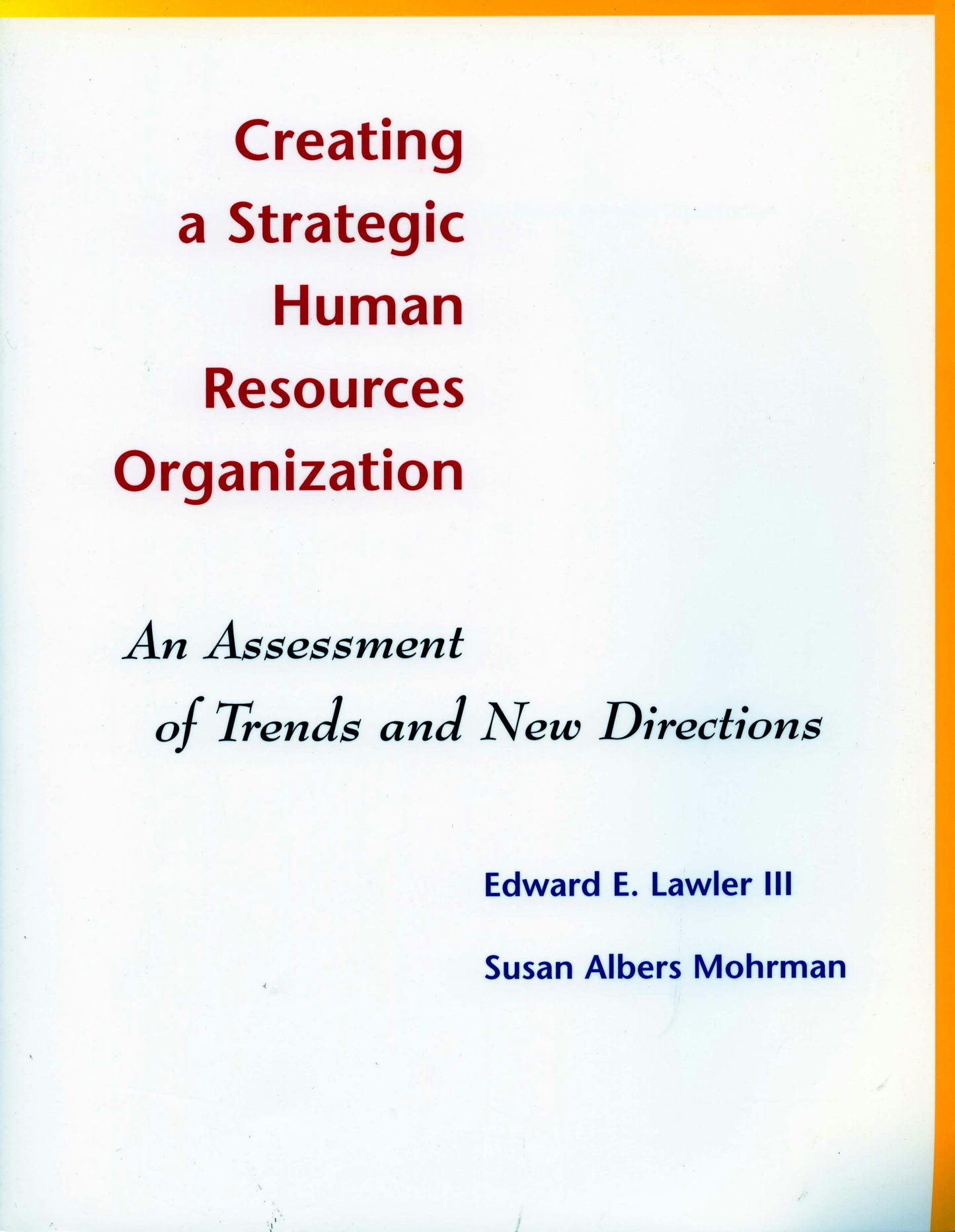 Book cover image for Creating a Strategic Human Resources Organization ISBN: 9780804747028
