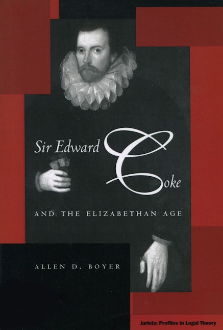 Book cover image for Sir Edward Coke and the Elizabethan Age ISBN: 9780804748094