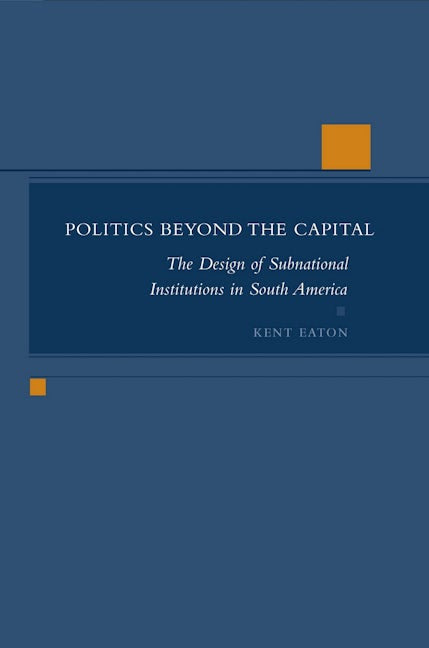 Book cover image for Politics Beyond the Capital ISBN: 9780804749916