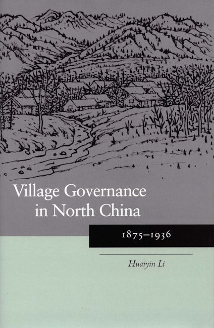 Book cover image for Village Governance in North China ISBN: 9780804750912