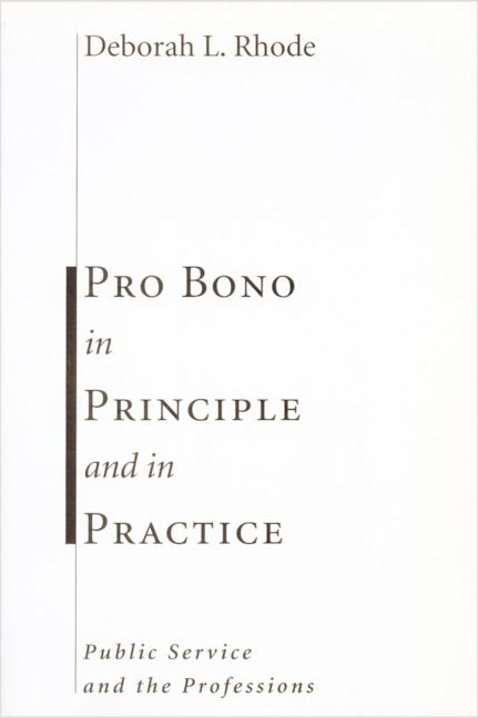 Book cover image for Pro Bono in Principle and in Practice ISBN: 9780804751070