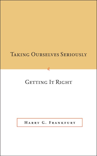 Book cover image for Taking Ourselves Seriously and Getting It Right [DECKLE EDGE] ISBN: 9780804752985