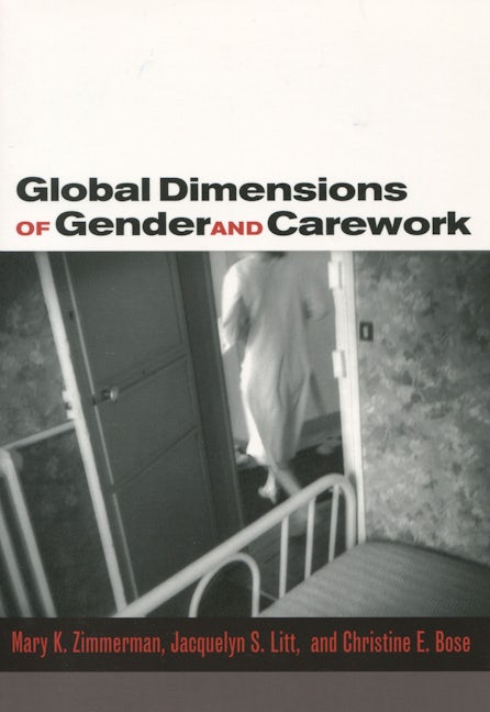 Book cover image for Global Dimensions of Gender and Carework ISBN: 9780804753241