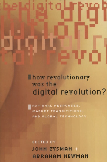 Book cover image for How Revolutionary Was the Digital Revolution? ISBN: 9780804753340