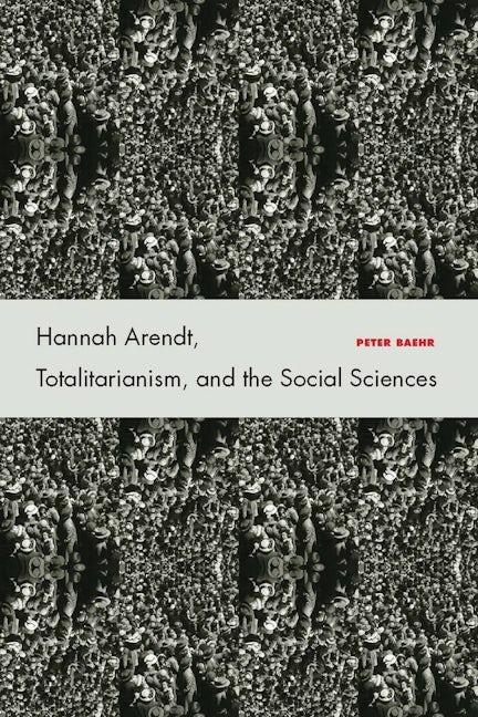 Book cover image for Hannah Arendt, Totalitarianism, and the Social Sciences ISBN: 9780804756501