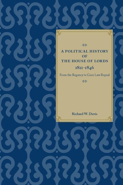 Book cover image for A Political History of the House of Lords, 1811-1846 ISBN: 9780804757638