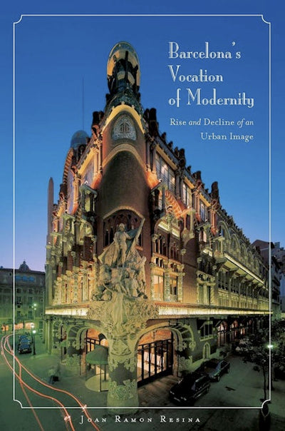 Barcelona's Vocation of Modernity