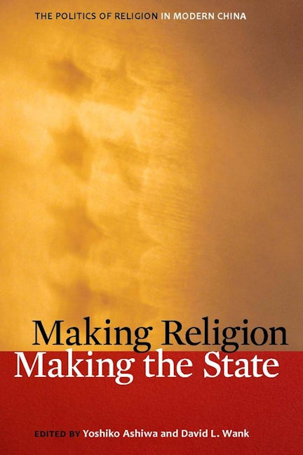 Book cover image for Making Religion, Making the State ISBN: 9780804758420