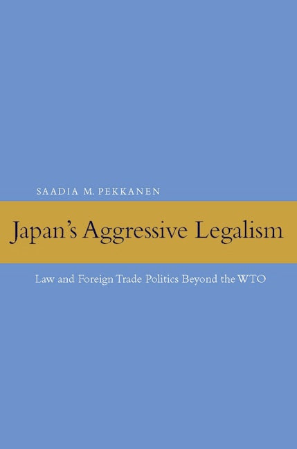 Japan's Aggressive Legalism