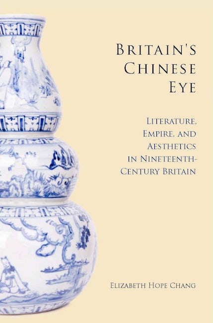 Book cover image for Britain's Chinese Eye ISBN: 9780804759458