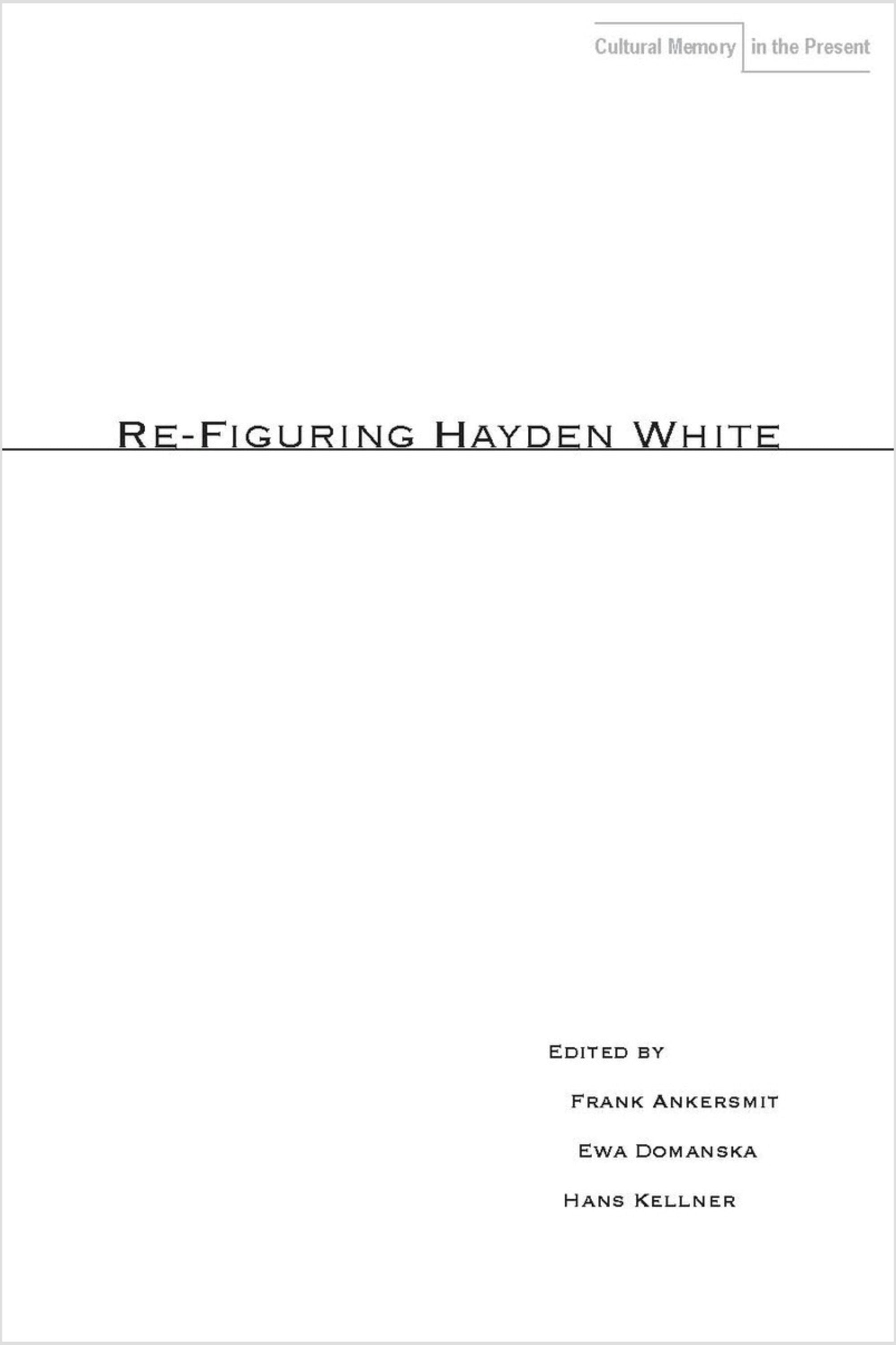 Book cover image for Re-Figuring Hayden White ISBN: 9780804760034