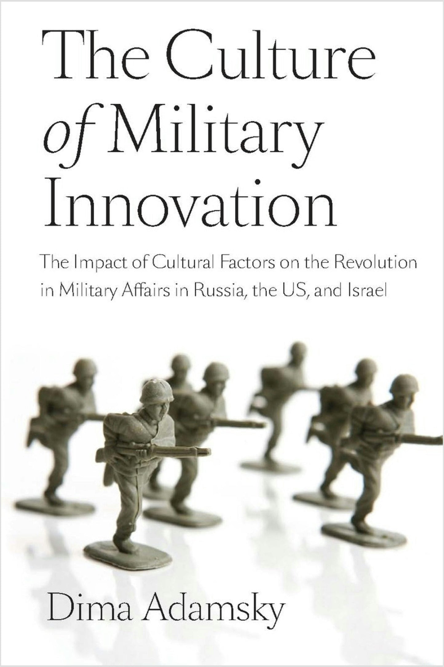 Book cover image for The Culture of Military Innovation ISBN: 9780804769525