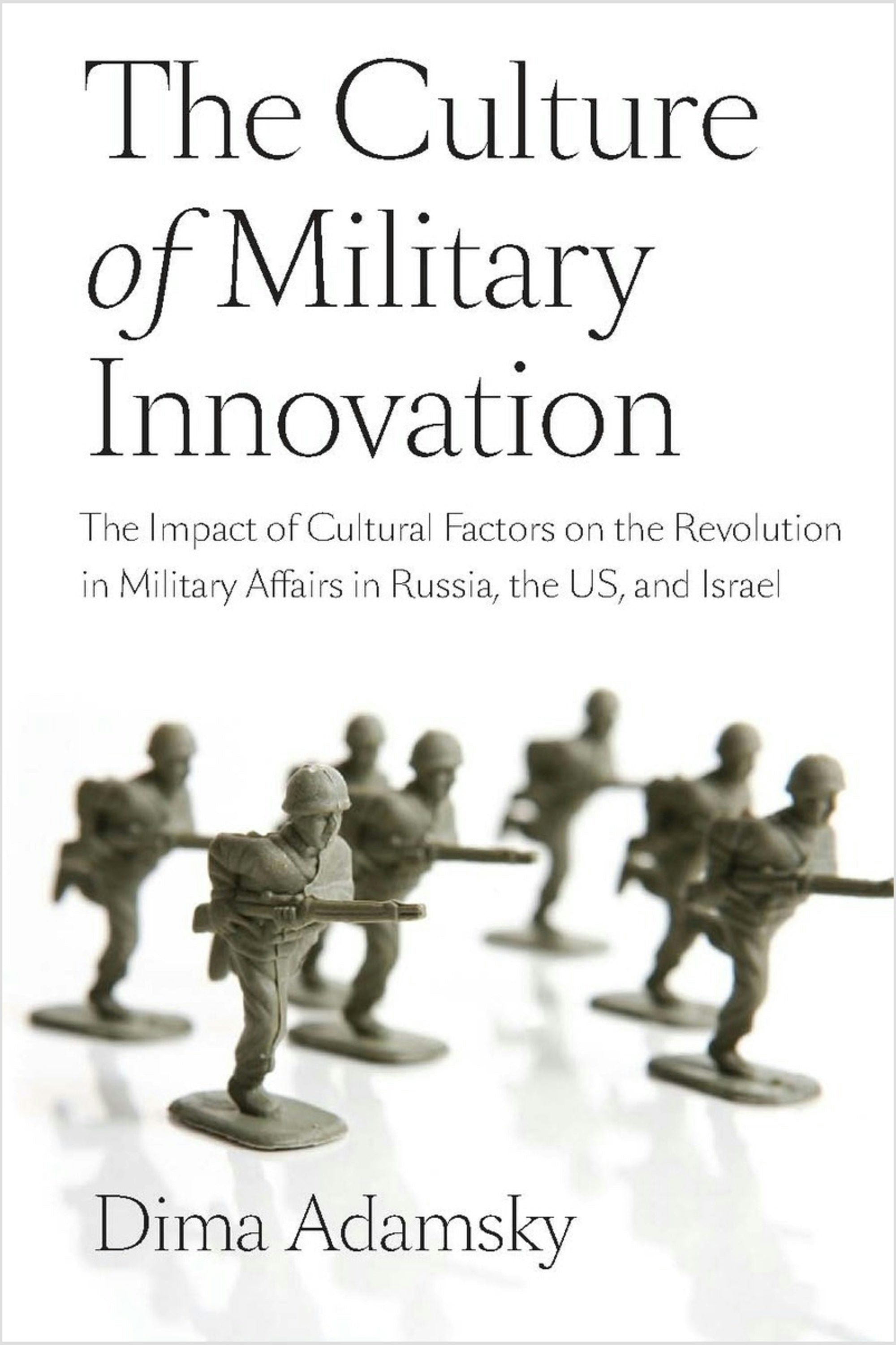 Book cover image for The Culture of Military Innovation ISBN: 9780804769525