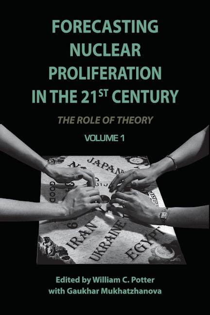 Book cover image for Forecasting Nuclear Proliferation in the 21st Century ISBN: 9780804769730