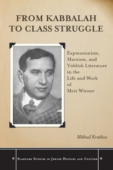 Book cover image for From Kabbalah to Class Struggle ISBN: 9780804770071