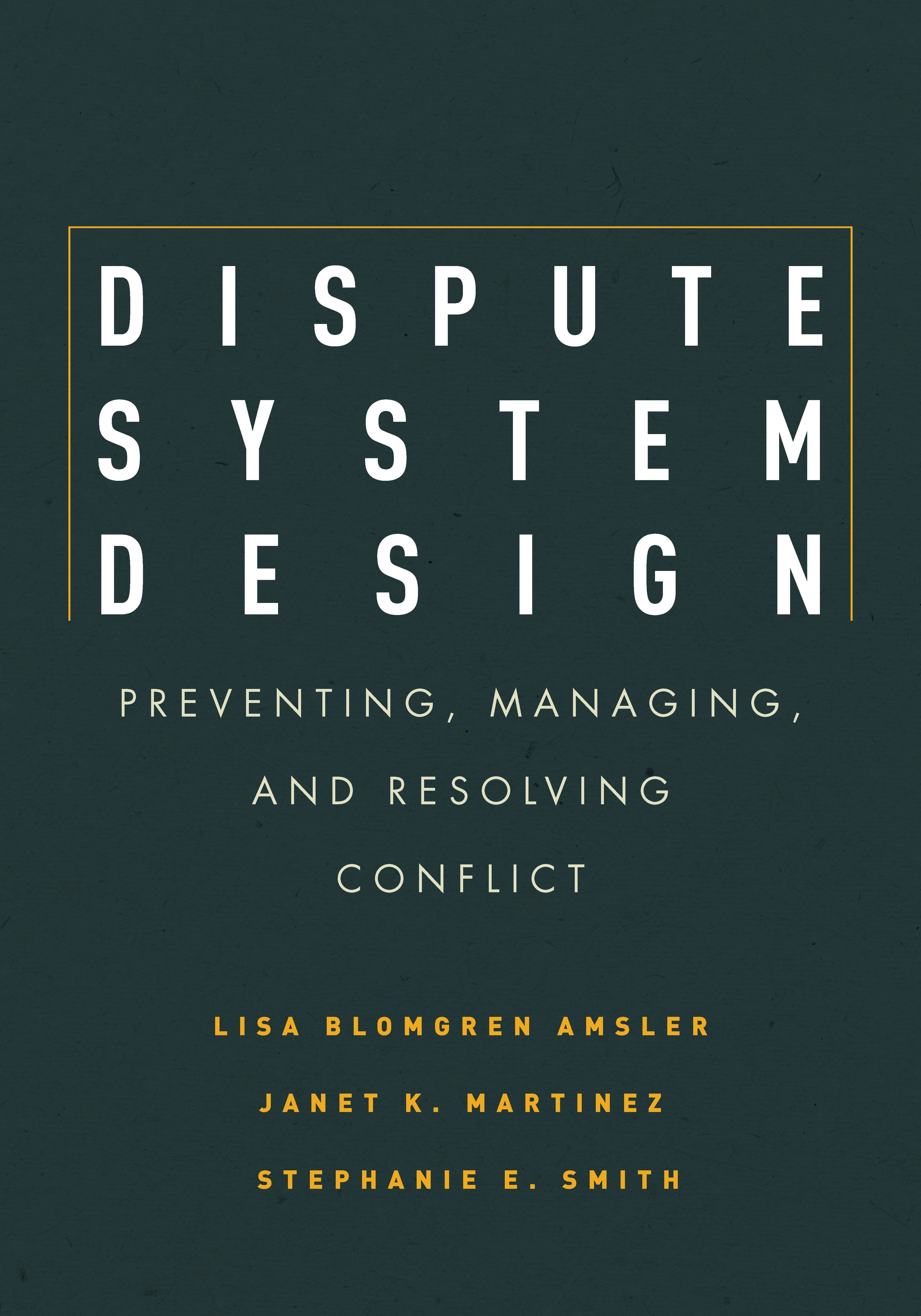 Book cover image for Dispute System Design ISBN: 9780804771764