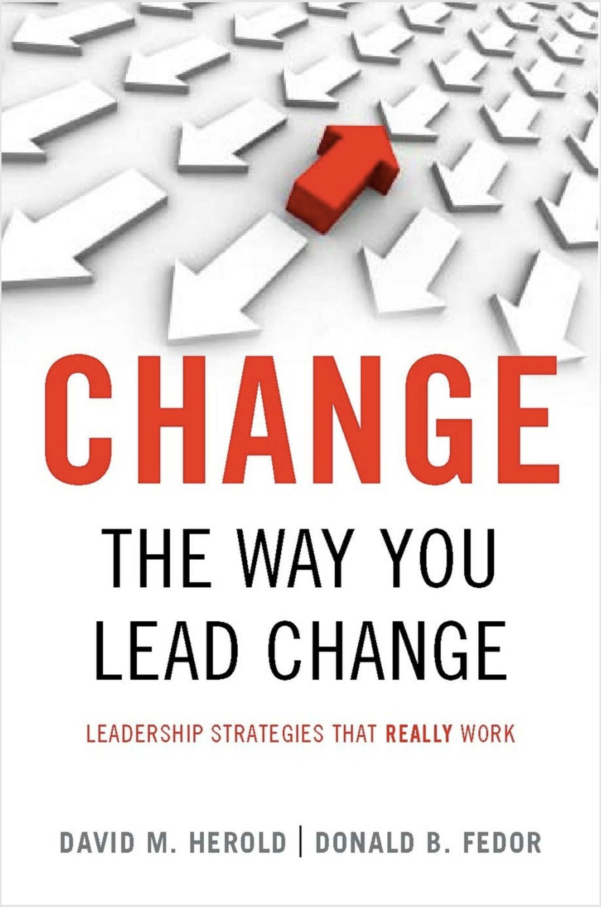 Book cover image for Change the Way You Lead Change ISBN: 9780804771795