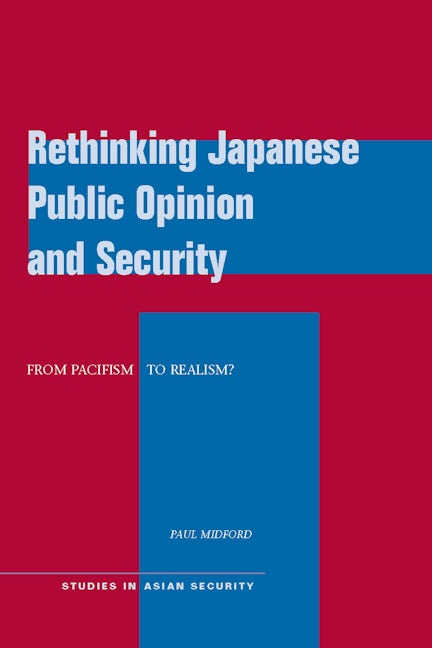 Book cover image for Rethinking Japanese Public Opinion and Security ISBN: 9780804772167