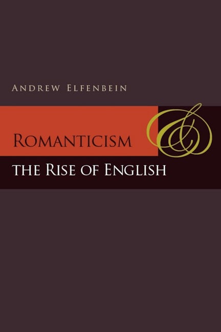 Book cover image for Romanticism and the Rise of English ISBN: 9780804773621