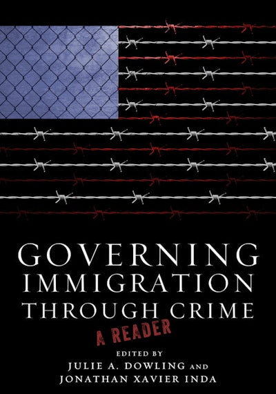 Governing Immigration Through Crime