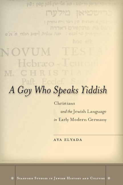 Book cover image for A Goy Who Speaks Yiddish ISBN: 9780804781930