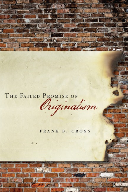 Book cover image for The Failed Promise of Originalism ISBN: 9780804785075