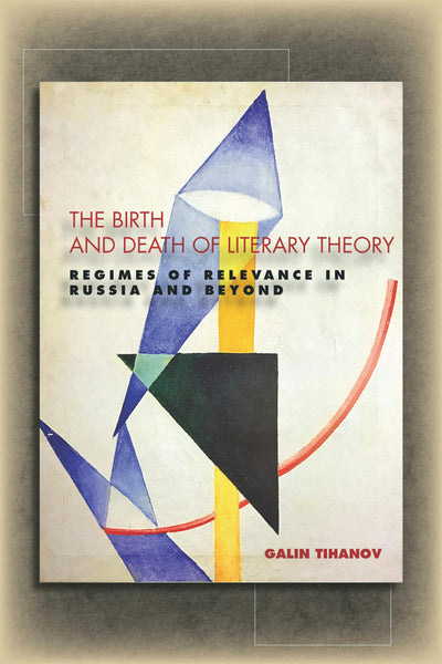 Cover image for The Birth and Death of Literary Theory, isbn: 9780804785228