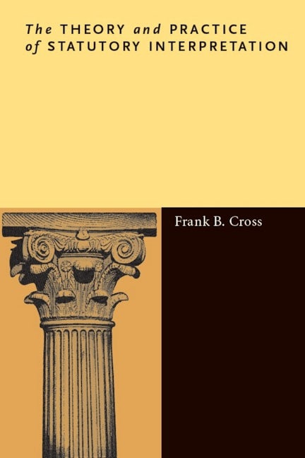 Book cover image for The Theory and Practice of Statutory Interpretation ISBN: 9780804785235