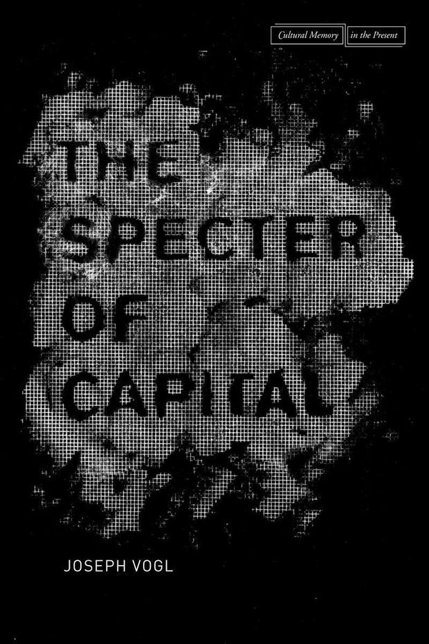 Cover image for The Specter of Capital, isbn: 9780804789042