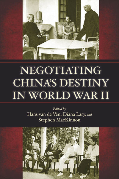 Cover image for Negotiating China's Destiny in World War II, isbn: 9780804789660