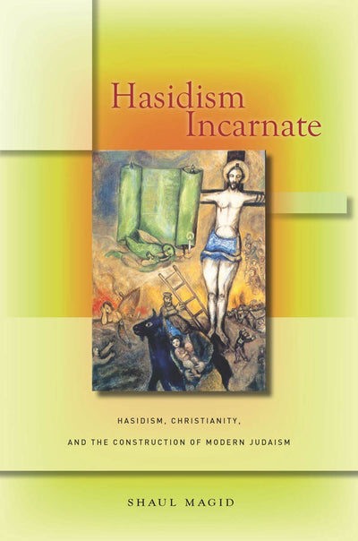 Cover image for Hasidism Incarnate, isbn: 9780804791304